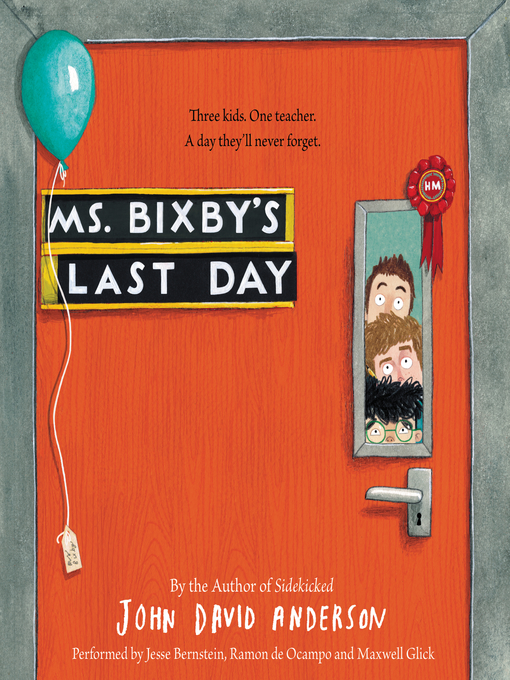 Title details for Ms. Bixby's Last Day by John David Anderson - Available